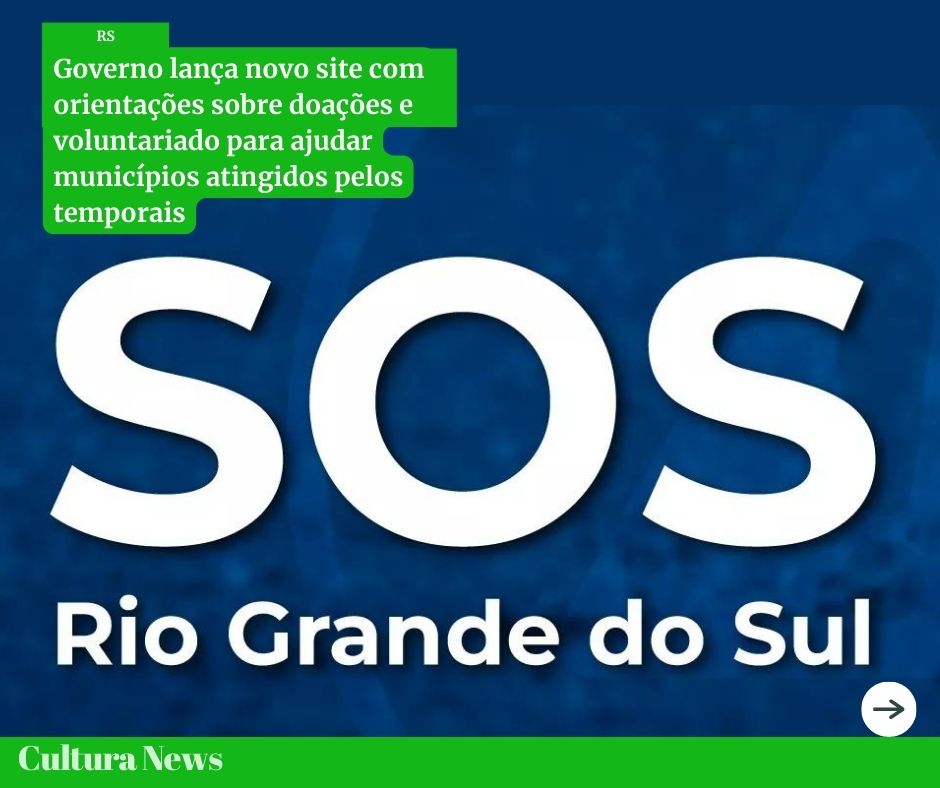 Governo gaúcho lança novo site com orientações sobre doações e voluntariado para ajudar municípios atingidos pelos temporais