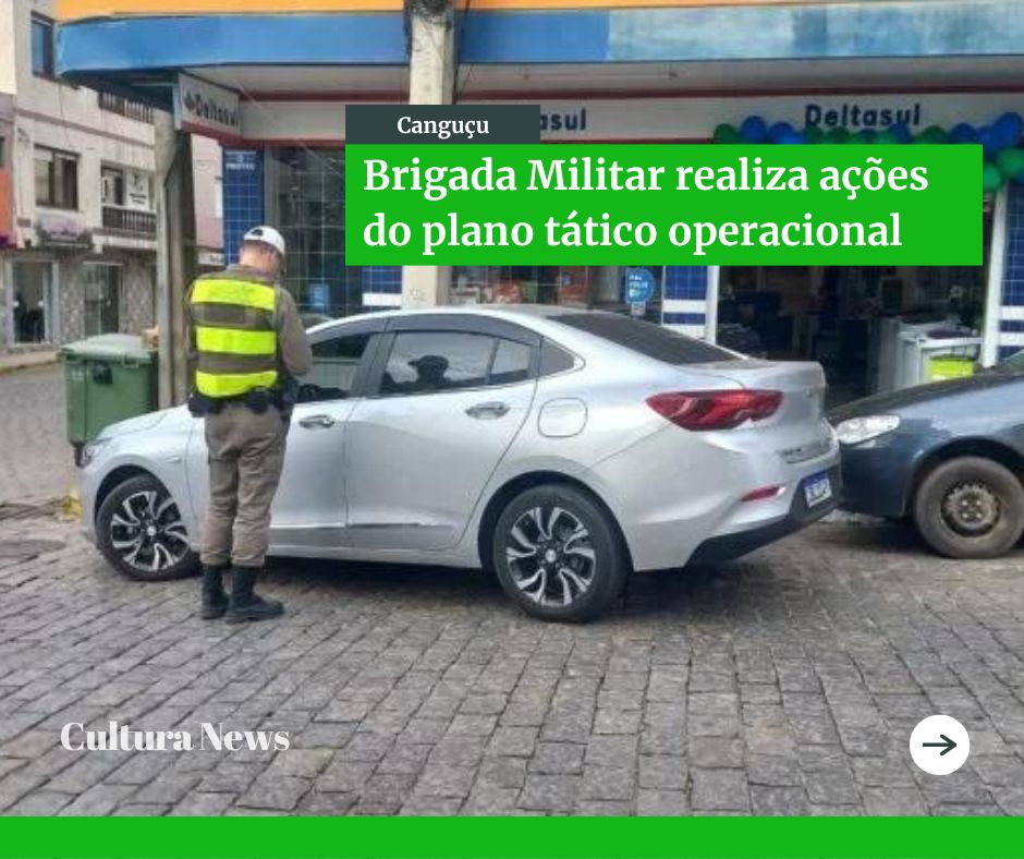 Brigada Militar de Canguçu realiza ações do Plano Tático Operacional