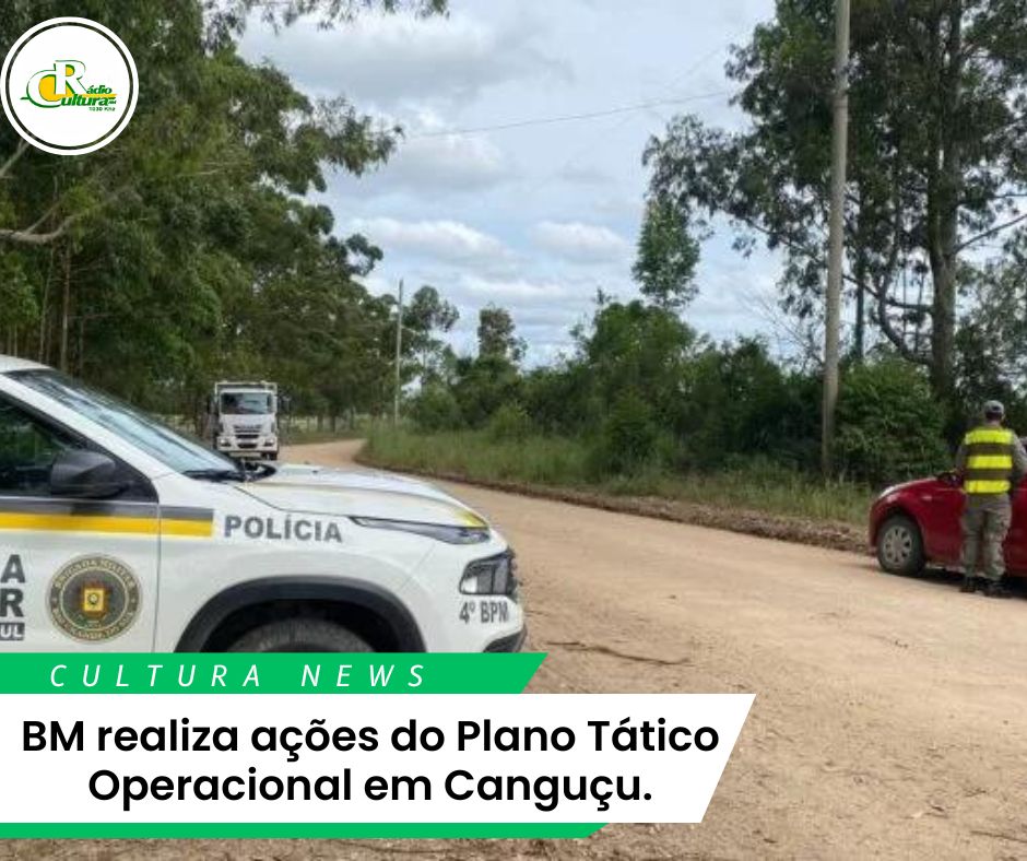 BM realiza ações do Plano Tático Operacional em Canguçu.